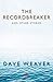The Recordbreaker by Dave Weaver