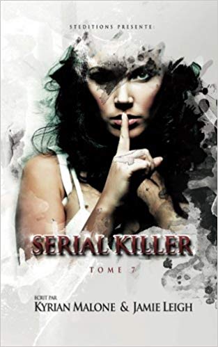 Serial Killer Tome 7 (Serial Killer, #7)