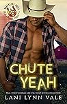 Chute Yeah by Lani Lynn Vale