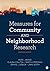Measures for Community and Neighborhood Research by Mary L. Ohmer