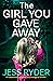The Girl You Gave Away