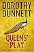 Queens' Play by Dorothy Dunnett