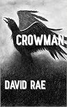 Crowman by David  Rae