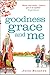 Goodness, Grace and Me by Julie  Houston