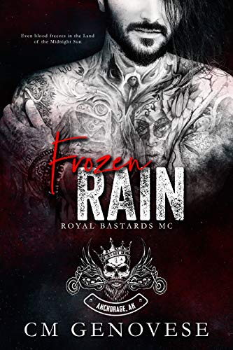 Frozen Rain (Royal Bastards MC: Anchorage, #1)