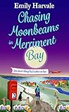 Chasing Moonbeams in Merriment Bay by Emily Harvale