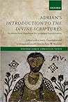 Adrian's Introduction to the Divine Scriptures: An Antiochene Handbook for Scriptural Interpretation (Oxford Early Christian Texts)