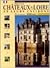 TOUS LES CHATEAUX DE LA LOIRE/IT.DECOUV.
