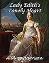 Lady Edith's Lonely Heart by Audrey Harrison