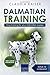 Dalmatian Training: Dog Training for your Dalmatian puppy