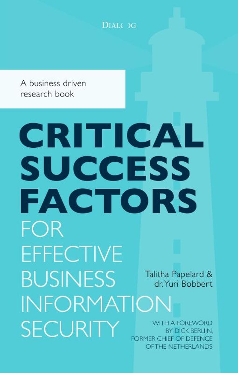 Critical success factors for effective business information security (Hardcover)