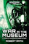 War in the Museum (Black Library Celebration 2020 #6)