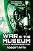 War in the Museum (Black Library Celebration 2020 #6)