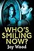 Who's Smiling Now? by Joy  Wood