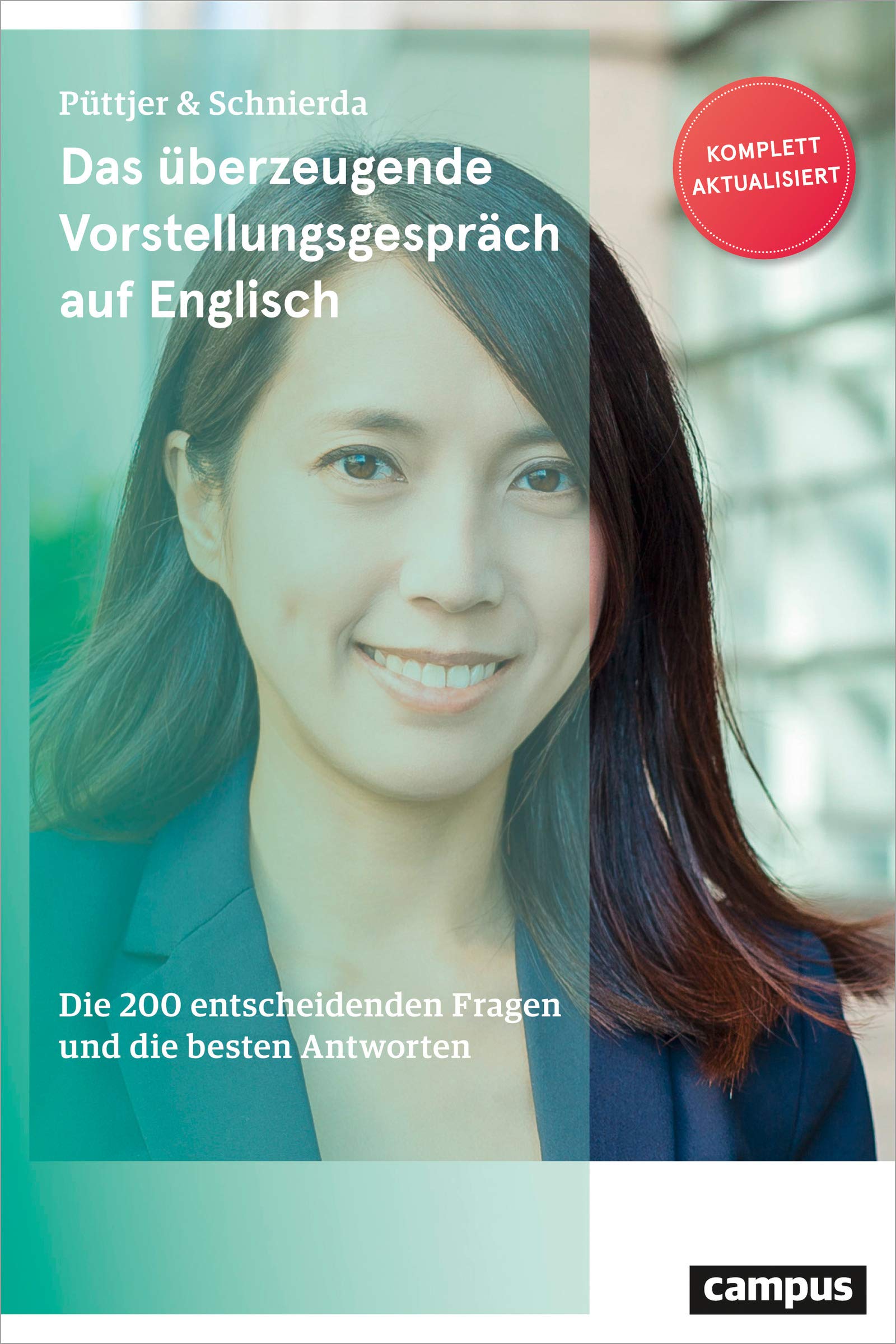 Das überzeugende Vorstellungsgespräch auf Englisch: Die 200 entscheidenden Fragen und die besten Antworten (German Edition)