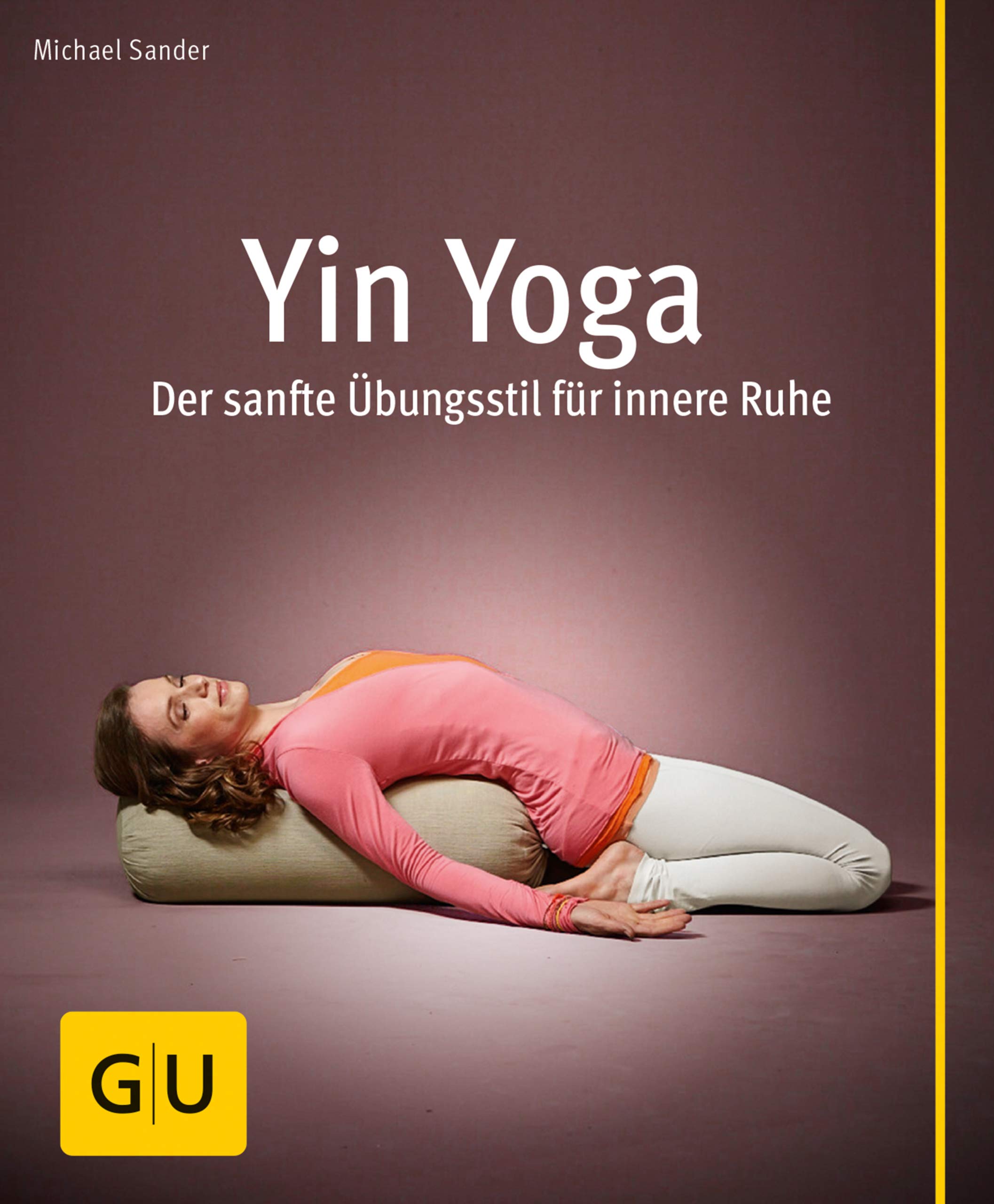 Yin Yoga (GU Multimedia Körper, Geist & Seele) (German Edition)