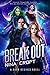 Break Out (Dark Desires, #1)