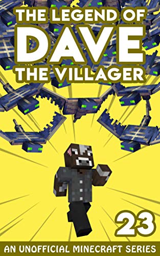 Dave the Villager 23: An Unofficial Minecraft Book (The Legend of Dave the Villager)