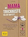Die Mama-Trickkis...