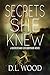 Secrets She Knew (Secrets a...