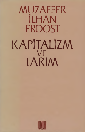 Kapitalizm ve Tarım : Küçük Köylülüğün Yoksullaşmadığı Tezinin Eleştirisi