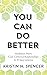 You Can Do Better: Healthier, More God-Centered Relationships in 10 Easy Lessons
