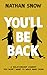 You'll Be Back: A relationship comedy you won't want to walk away from