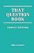 That Question Book: Family ...