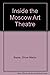 Inside the Moscow Art Theatre