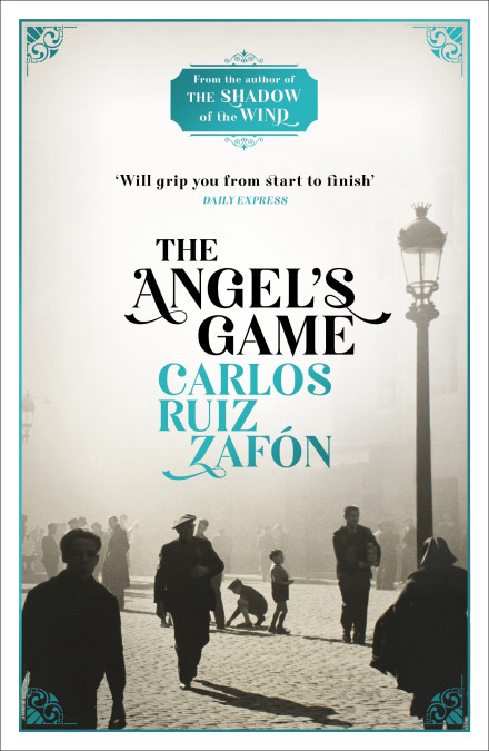The Angel's Game (The Cemetery of Forgotten Books, #2)
