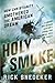Holy Smoke: How Christianit...