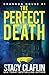 The Perfect Death (Brannon House #1) by Stacy Claflin