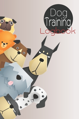 Dog Training Logbook: Tracking Service Dog To Help Train Your Pet & To Keep Record of Training and Progress Training a Search and Rescue Working Dogs With TO-DO Lists for Writing Down (VOL.01)