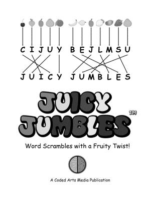 Juicy Jumbles™: Word Scrambles with a Fruity Twist! (Black and White Edition) (Juicy Jumbles™ Black and White Print)