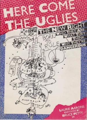 Here Come the Uglies: The New Right - Who They Are. What They Think. Why They're Dangerous (Paperback)