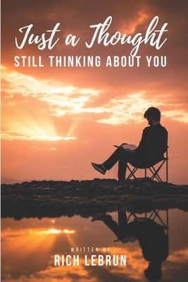 Just A Thought: Still Thinking About You