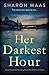 Her Darkest Hour by Sharon Maas