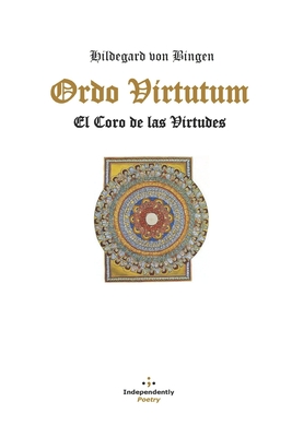 ORDO VIRTUTUM: El Coro de las Virtudes (Spanish Edition)