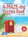 Mom, all you need is an A-MAZE-ING Puzzles Book ... and a vacation! - 100 easy Mazes - Adults Mazes Gift Book for Puzzle Lovers: Perfect book for your ... Hours of Fun, Stress Relief and Relaxation.