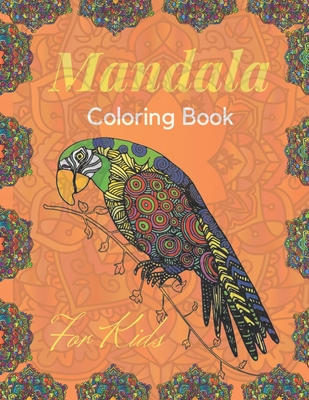 Mandala Coloring Book for Kids: Stress Relieving and Relaxing, 104 Coloring Pages Beautiful Mandalas And Unique