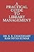 A PRACTICAL GUIDE TO LIBRARY MANAGEMENT by Ram Nivas Kumar
