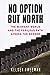 No Option But North: The Mi...