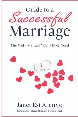 Guide to a Successful Marriage: The Only Manual You'll Ever Need