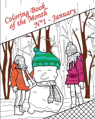 Coloring Book of the Month – N°1 January: 25 Adult Coloring Pages: images with quotes, winter, landscapes, mandalas, animals and snowmen