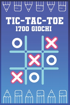 Tic Tac Toe: Tris | Passatempi da viaggio | 4 in Fila | Bambini, Adulti e Anziani: Gioco Per Bambini e Adulti in Viaggio | Perfetto in Auto, Aereo, Treno (Italian Edition)