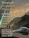 Beneath Ceaseless Skies Issue #298, Special Double-Issue for ... by Scott H. Andrews