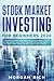 Stock Market Investing For Beginners 2020 by Morgan Rich