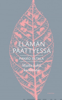 Elämän päättyessä: Matka kohti kuolemaa