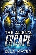 The Alien's Escape (Drixonian Warriors, #2)