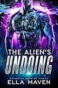 The Alien's Undoing (Drixonian Warriors, #3)